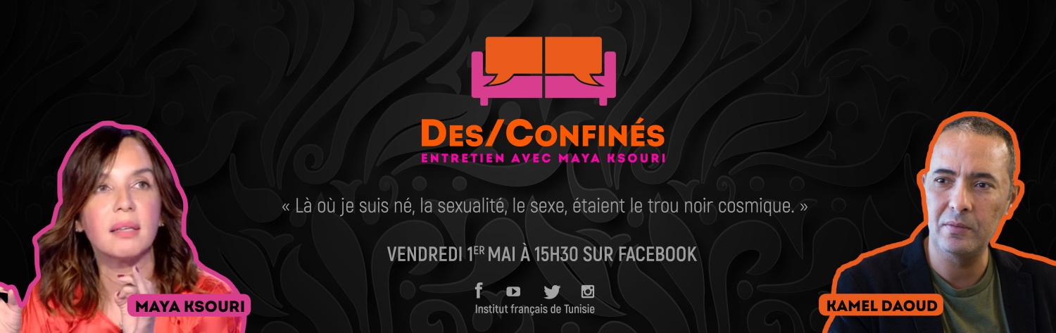 Des/Confinés - Maya Ksouri - Kamel Daoud