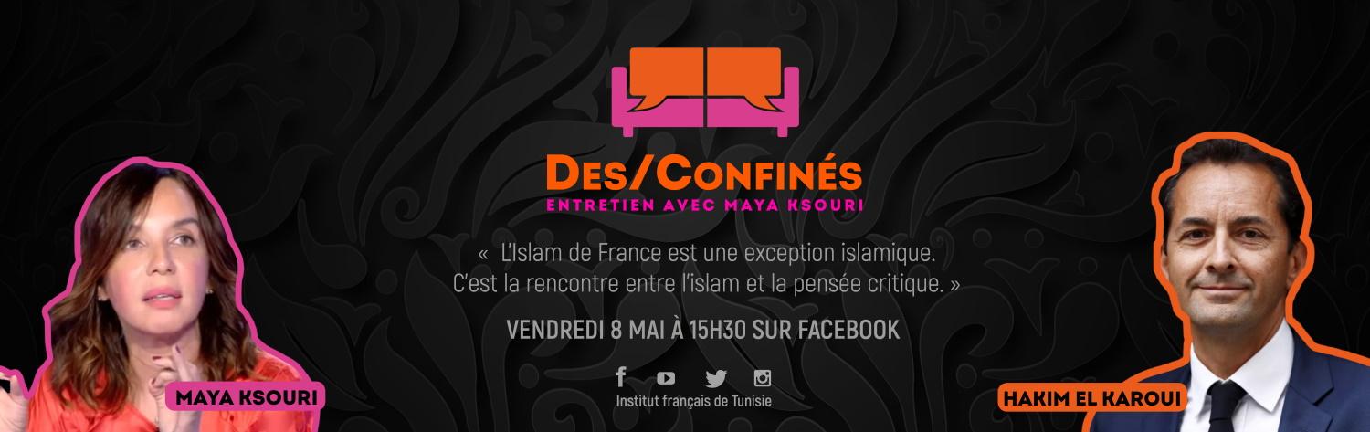 Des/Confinés - Maya Ksouri - Hakim El Karoui