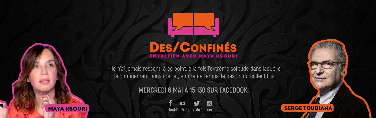 Des/Confinés - Maya Ksouri - Serge Toubiana