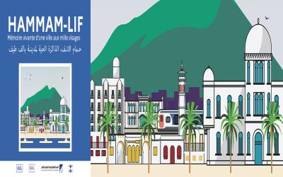Hammam Lif - Mémoire vivante d'une ville aux mille visages