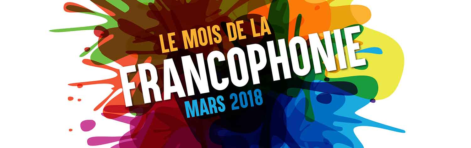 Mois de la Francophonie 2018