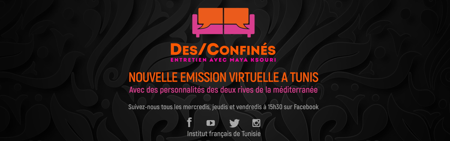 Des/Confinés - Emission virtuelle à Tunis