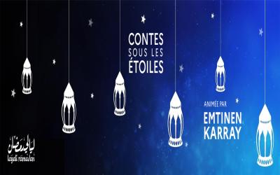 Layali Ramadan - Contes sous les étoiles - Emtinen Karray