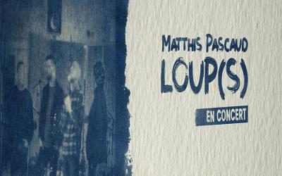Matthis Pascaud - Loup(s) - Tunis